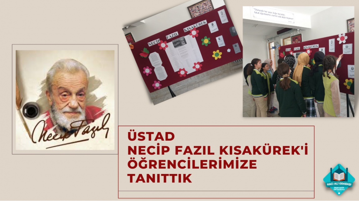 ÜSTAD NECİP FAZIL KISAKÜREK'İ ÖĞRENCİLERİMİZE TANITTIK