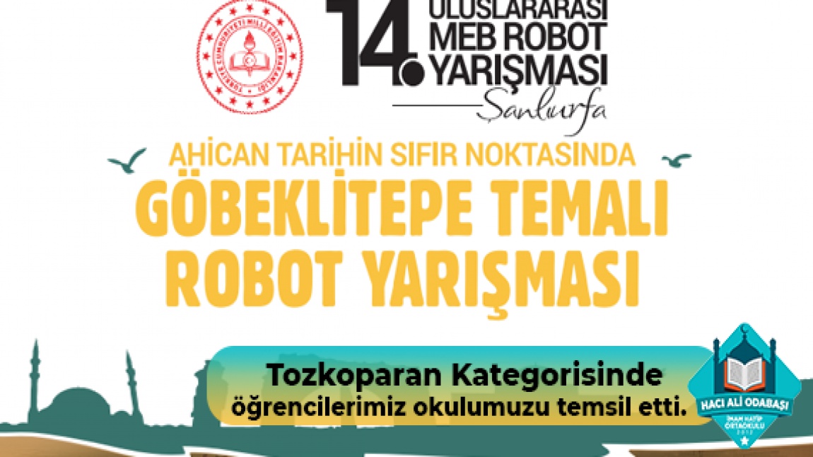 14. Uluslararası Meb Robot Yarışmasında Öğrencilerimiz Okulumuzu Temsil Etti.